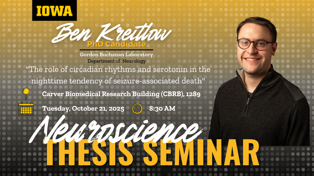 Neuroscience Interdisciplinary Program Thesis Defense Seminar: Ben Kreitlow promotional image